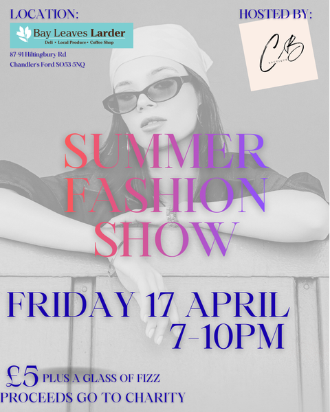 Summer Fashion Show with CB Boutique - Friday 17th April 7PM