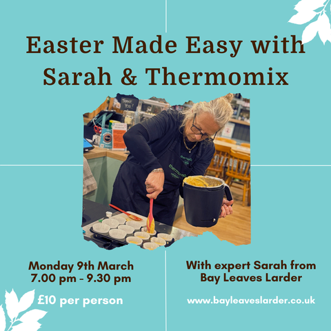 Easter Made Easy Thermomix Workshop & Supper - Monday 9th March